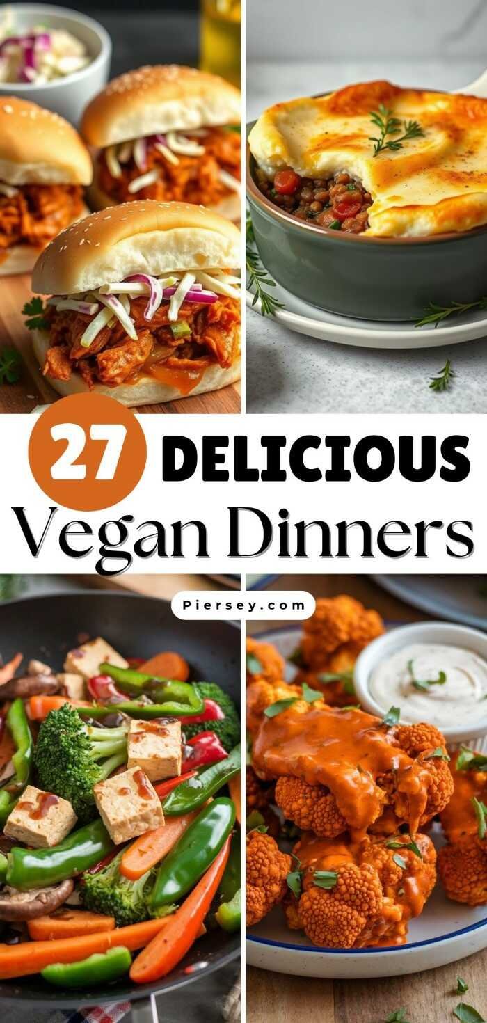 Four vegan dinner dishes. The text reads "27 Delicious Vegan Dinners" and "Piersey.com."