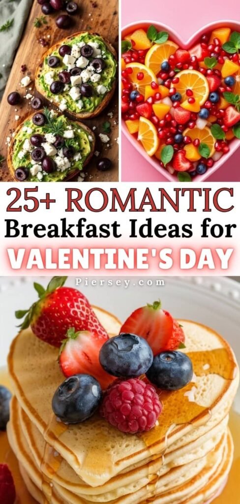 "Collage of romantic breakfast ideas: Avocado toast with olives and feta, heart-shaped fruit bowl with oranges and berries, stack of pancakes with berries."