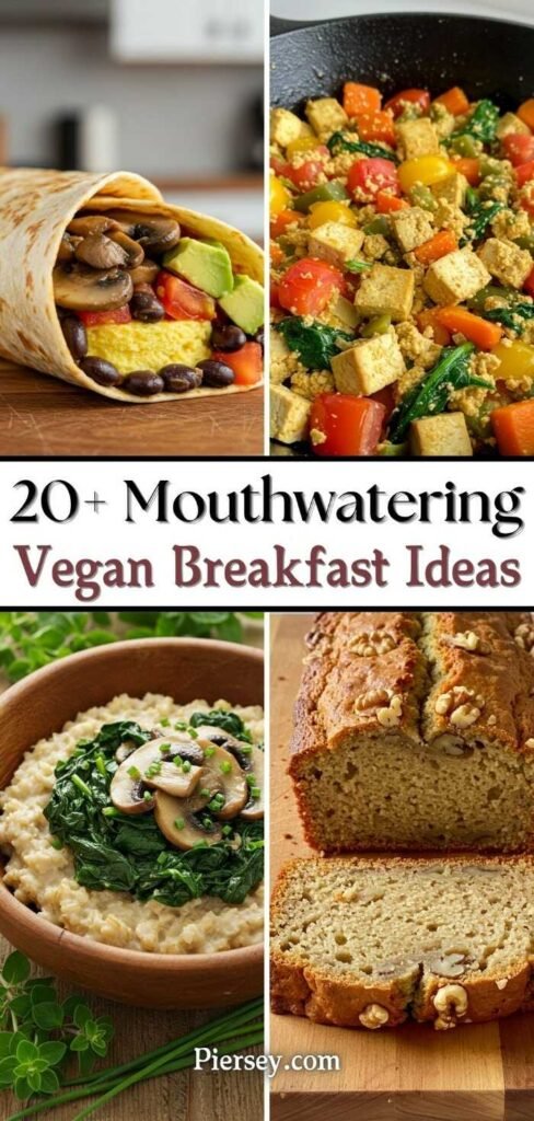 Collage of vegan breakfast dishes: a veggie wrap, a tofu scramble, oatmeal with greens and mushrooms, and nut bread, with the text "20+ Mouthwatering Vegan Breakfast Ideas".