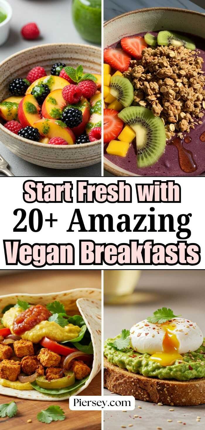 20+ Delicious Vegan Breakfast Ideas to Kickstart Your Day | Piersey