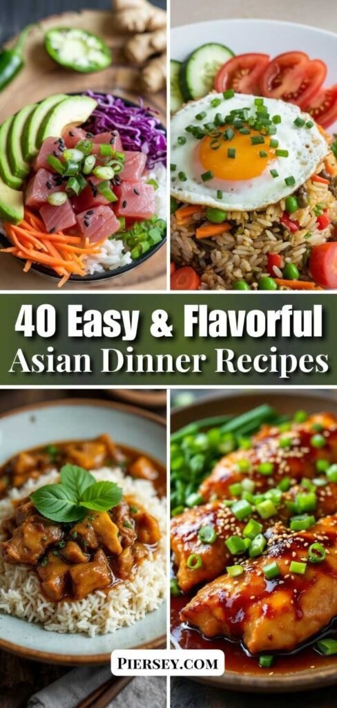 Collage of colorful Asian dishes: poke bowl, fried rice with egg, chicken curry, and glazed chicken. Text reads "40 Easy & Flavorful Asian Dinner Recipes."