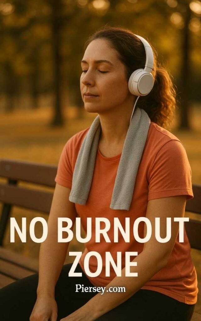 A woman sits on a bench outdoors, eyes closed, wearing headphones and a towel around her neck. The text "NO BURNOUT ZONE" overlays the image.